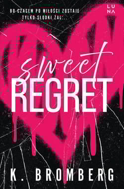 Sweet Regret - K. Bromberg