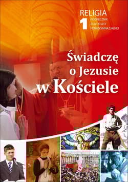 Świadczę o Jezusie w Kościele 1 Religia Podręcznik dla absolwentów gimnazjum na rok szkolny 2019/2020 - Robert Strus, Wiesław Galant