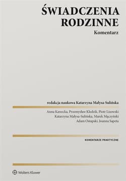 Świadczenia rodzinne. Komentarz - Anna Kawecka
