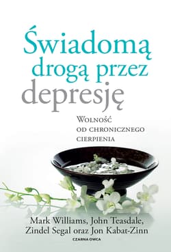 Świadomą drogą przez depresję - Opracowanie Zbiorowe
