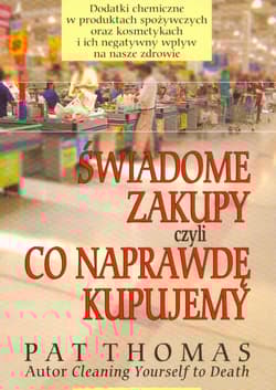 Świadome zakupy czyli co naprawdę kupujemy - Pat Thomas