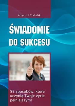Świadomie do sukcesu - audiobook - Krzysztof Trybulski