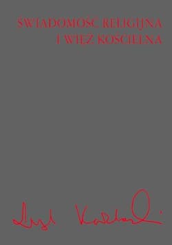 Świadomość religijna i więź kościelna - Leszek Kołakowski