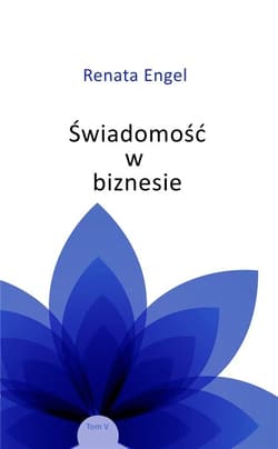 Świadomość w biznesie - Engel Renata