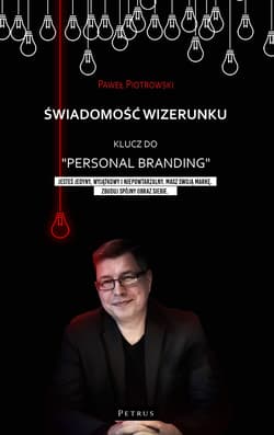 Świadomość wizerunku. Klucz do "Personal branding"