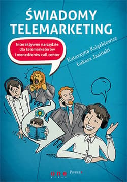 Świadomy telemarketing. Interaktywne narzędzie dla telemarketerów i menedżerów call center - ebook - Książkiewicz Katarzyna, Jasiński Łukasz