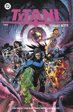 Świat Bestii. Tytani. Tom 2. Uniwersum DC - Reis Ivan, Opracowanie Zbiorowe