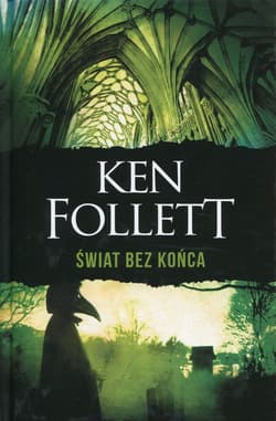 Świat bez końca - Ken Follett