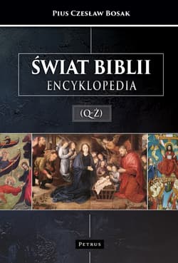 Świat Biblii. Encyklopedia (Q-Ż) - Bosak Czesław Pius