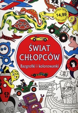 Świat chłopców Bazgrołki i kolorowanki