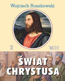 Świat Chrystusa Tom 2