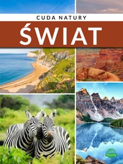 Świat. Cuda natury - Monika Karolczuk