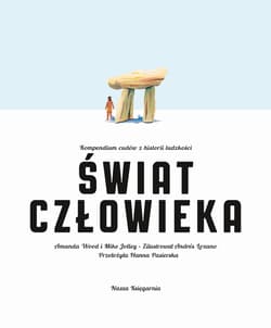 Galeria - zdjęcie nr. 2 - Świat człowieka Kompendium cudów z dziejów ludzkości