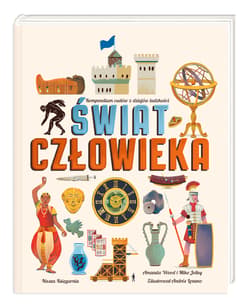 Świat człowieka Kompendium cudów z dziejów ludzkości - Amanda Wood, Jolley Mike