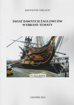 Świat dawnych żaglowców. Wybrane tematy - Krzysztof Gerlach