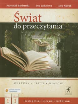 Świat do przeczytania 1 Podręcznik część 1 Kultura, Język, dialogi Liceum i technikum
