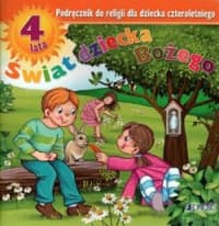Świat dziecka Bożego Religia 4 Podręcznik Przedszkole - Kurpiński Dariusz, Jerzy Snopek