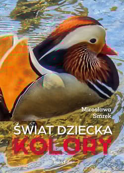 Świat dziecka Kolory - Mirosława Smrek