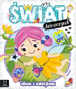 Świat dziewczynek. Album z naklejkami - Agnieszka Bator