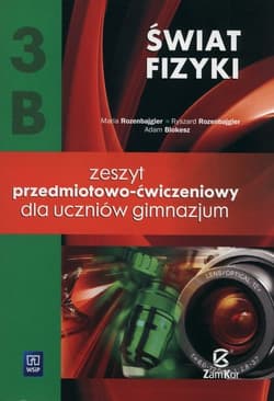 Świat fizyki 3B Zeszyt przedmiotowo-ćwiczeniowy Gimnazjum