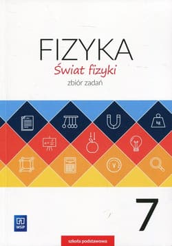 Świat fizyki 7 Zbiór zadań Szkoła podstawowa