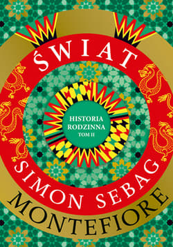 Świat. Historia rodzinna (tom 2) - Simon Sebag Montefiore