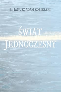 Świat jednoczesny - Kobierski Janusz Adam