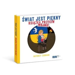 Świat jest piękny Książka przeciw wojnie