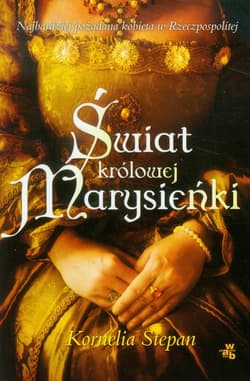 Świat królowej Marysieńki - Kornelia Stepan