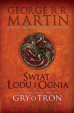 Świat lodu i ognia - George R.R.  Martin