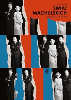 Świat Machulskich. Biografia rodzinna - ebook - Anna Bimer