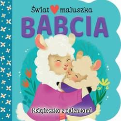 Świat maluszka Babcia Książeczka z okienkami - Ginger Swift