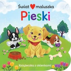 Świat maluszka Pieski Książeczka z okienkami