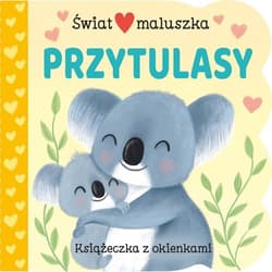 Świat maluszka Przytulasy Książeczka z okienkami