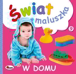 Świat maluszka W domu - Piotr Kozera