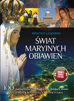 Świat Maryjnych Objawień wyd. 2026 - Wincenty Łaszewski