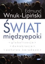 Świat międzyepoki. Globalizacja, demokracja, państwo narodowe