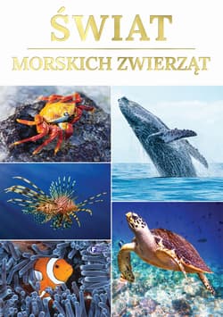 Świat morskich zwierząt - Opracowanie Zbiorowe