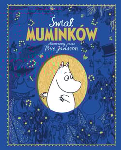 Świat Muminków stworzony przez Tove Jansson - Frank Cottrell Boyce
