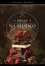 Świat na słodko - Andrzej Kozioł