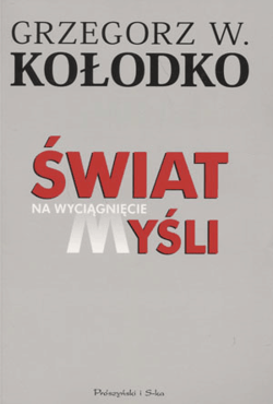 Świat na wyciągnięcie myśli - Grzegorz W. Kołodko