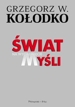 Świat na wyciągnięcie myśli - ebook - Grzegorz W. Kołodko