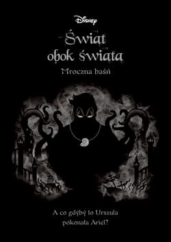 Świat obok świata Mroczna baśń