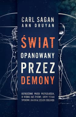 Świat opanowany przez demony. Nauka jako światło w mroku - ebook - Carl Sagan, Ann Druyan