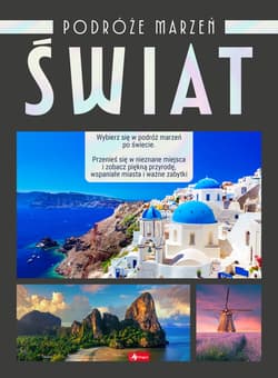 Świat. Podróże marzeń - Opracowanie Zbiorowe