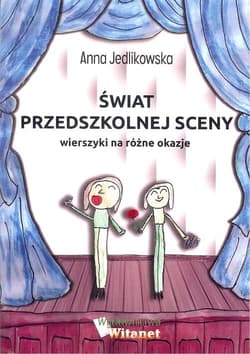 Świat przedszkolnej sceny Wierszyki na różne okazje