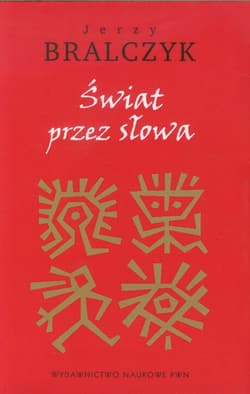 Świat przez słowa - Jerzy Bralczyk