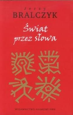 Świat przez słowa - Jerzy Bralczyk