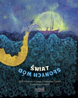 Świat słonych wód - James Christopher (ilustracje), Walt Whitman