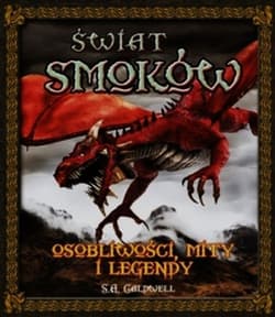 Świat smoków Osobliwości mity i legendy - Caldwell B.